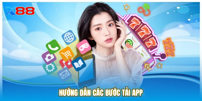 Hướng dẫn các bước tải App