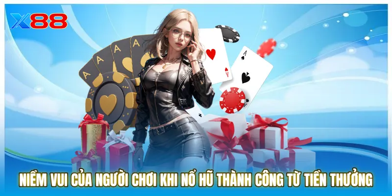 Niềm vui của người chơi khi nổ hũ thành công từ tiền thưởng